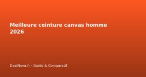 Meilleure ceinture canvas homme 2026