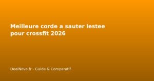 Meilleure corde a sauter lestee pour crossfit 2026