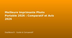 Meilleure Imprimante Photo Portable 2026 : Comparatif et Avis 2026