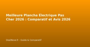 Meilleure Plancha Électrique Pas Cher 2026 : Comparatif et Avis…