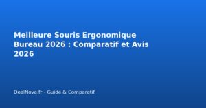 Meilleure Souris Ergonomique Bureau 2026 : Comparatif et Avis 2026