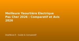 Meilleure Yaourtière Électrique Pas Cher 2026 : Comparatif et Avis…