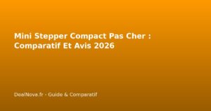 Mini Stepper Compact Pas Cher : Comparatif Et Avis 2026
