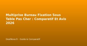 Multiprise Bureau Fixation Sous Table Pas Cher : Comparatif Et…