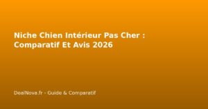 Niche Chien Intérieur Pas Cher : Comparatif Et Avis 2026