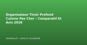 Organisateur Tiroir Profond Cuisine Pas Cher : Comparatif Et Avis…