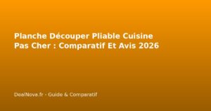 Planche Découper Pliable Cuisine Pas Cher : Comparatif Et Avis…