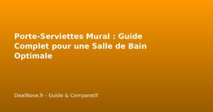 Porte-Serviettes Mural : Guide Complet pour une Salle de Bain Optimale