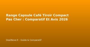 Range Capsule Café Tiroir Compact Pas Cher : Comparatif Et…