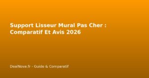 Support Lisseur Mural Pas Cher : Comparatif Et Avis 2026