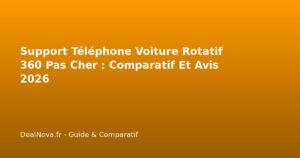 Support Téléphone Voiture Rotatif 360 Pas Cher : Comparatif Et…