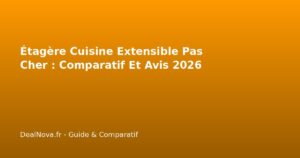 Étagère Cuisine Extensible Pas Cher : Comparatif Et Avis 2026
