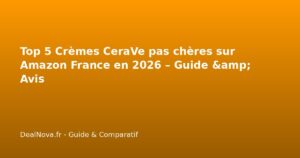 Top 5 Crèmes CeraVe pas chères sur Amazon France en 2026 – Guide &…