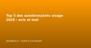 Top 5 des autobronzants visage 2026 : avis et test