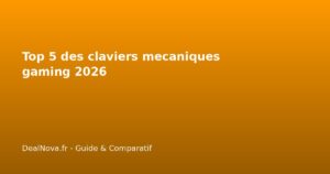 Top 5 des claviers mecaniques gaming 2026