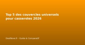 Top 5 des couvercles universels pour casseroles 2026