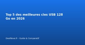 Top 5 des meilleures cles USB 128 Go en 2026