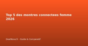 Top 5 des montres connectees femme 2026