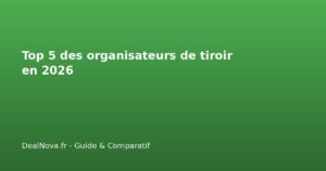 Top 5 des organisateurs de tiroir en 2026