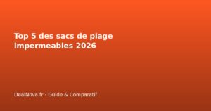 Top 5 des sacs de plage impermeables 2026