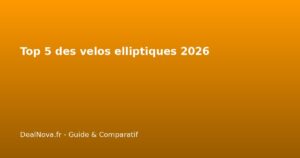 Top 5 des velos elliptiques 2026