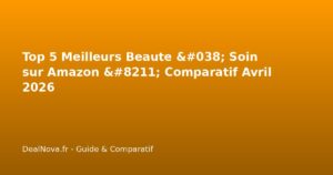 Top 5 Meilleurs Beaute & Soin sur Amazon – Comparatif…