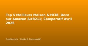 Top 5 Meilleurs Maison & Deco sur Amazon – Comparatif…
